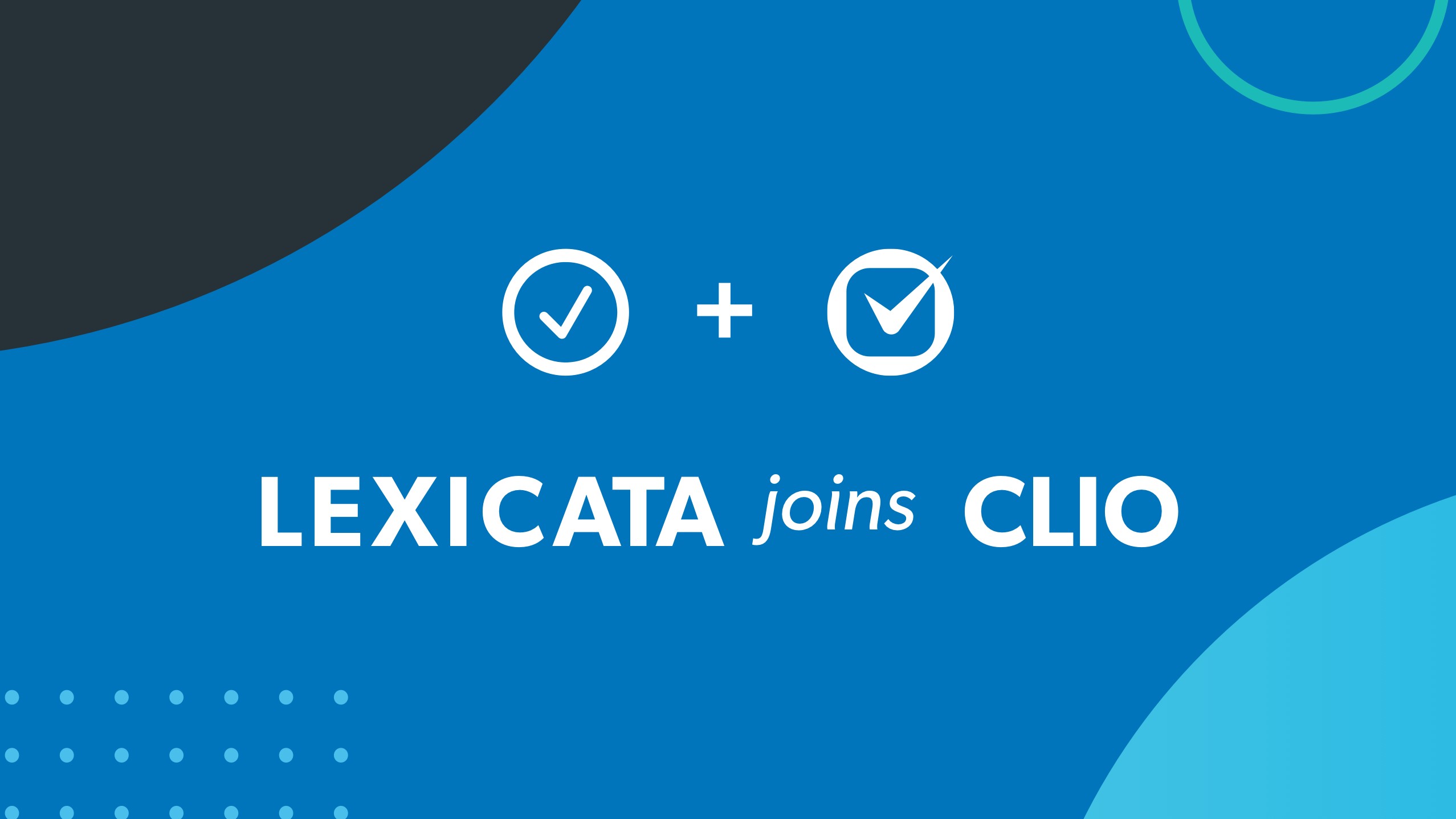 Breaking: Clio Acquires CRM Platform Lexicata, Will Launch New CRM Product, Clio Grow