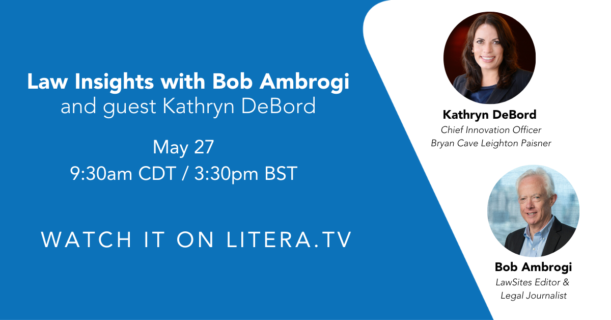 Today at 10:30 ET: Live Interview with Kathryn DeBord, Chief Innovation Officer, Bryan Cave