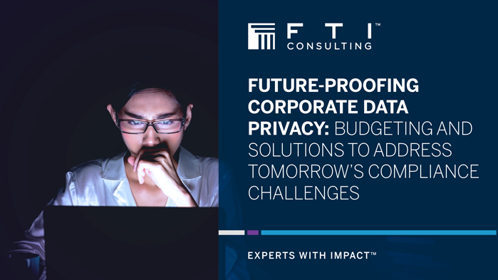Featured Resource: Future-Proofing Corporate Data Privacy &#8211; Budgeting and Solutions to Address